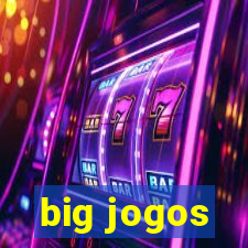 big jogos